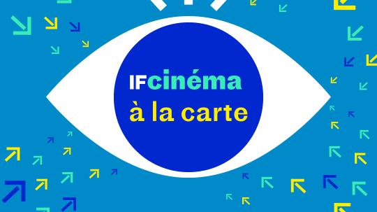 IF Cinéma à la carte spécial « Cérémonie des Césars » : cinéma français en ligne gratuitement chez vous. Du