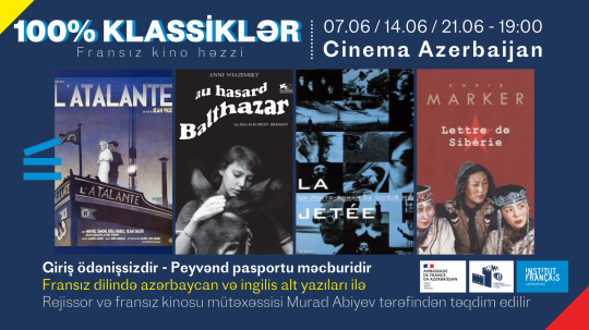 « 100% KLASSİKLƏR » Bakı şəhərinin « Azərbaycan » kinoteatrında : iyun ayında 3 film nümayişi üçün təşkil