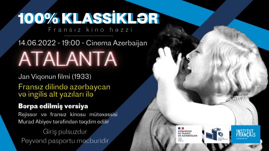 Çərşənbə axşamı 14 iyun : « Azərbaycan » kinoteatrında Jan Viqonun « Atalanta » filminin